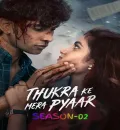 Thukra Ke Mera Pyaar S02 (2026) Hindi Completed Web Series HEVC ESub {🔥Ep.42-45 (Part-11) ADD}